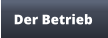 Der Betrieb