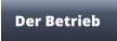 Der Betrieb